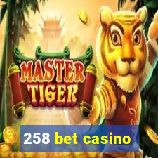 258 bet casino